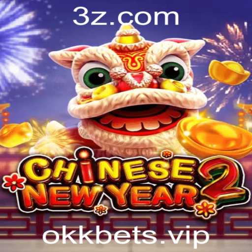 Descubra o Emocionante Mundo de CHINESENEWYEAR2 e Okk Bet